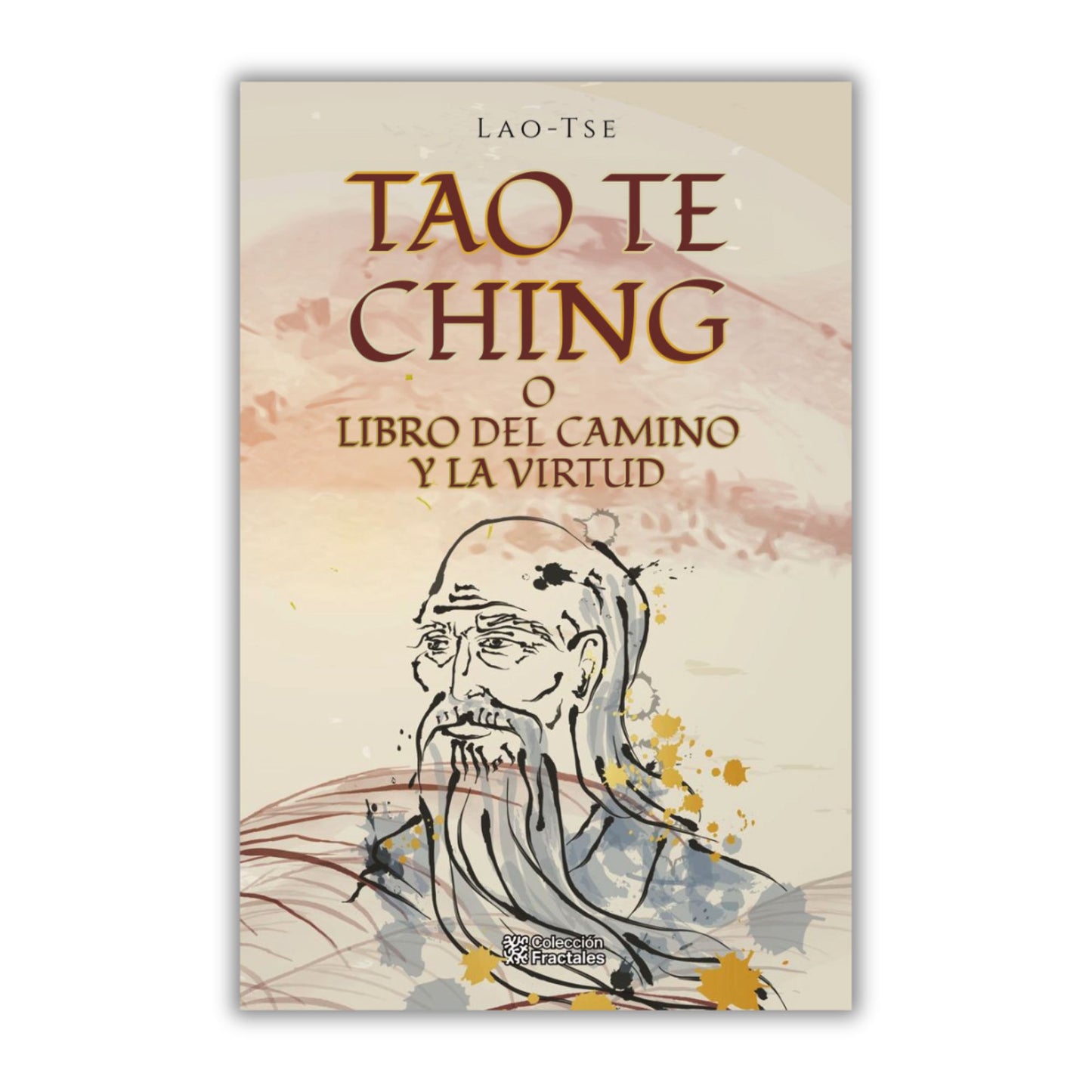 Tao Te Ching -O Libro Del Camino Y La Virtud- (Emp./Fractales E.)