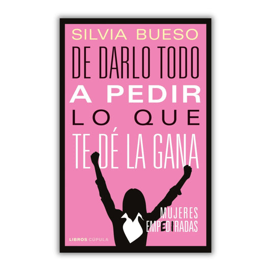 De darlo todo a pedir lo que te de la gana