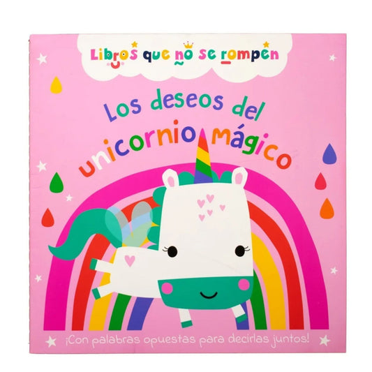Los Deseos Del Unicornio Magico. Libros Que No Se Rompen
