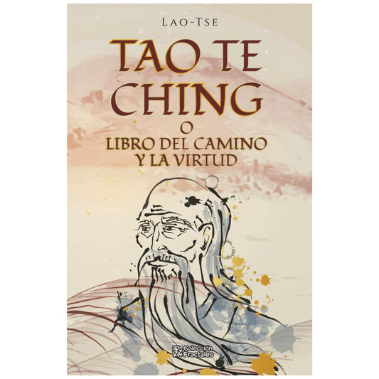 Tao Te Ching -O Libro Del Camino Y La Virtud- (Emp./Fractales E.)