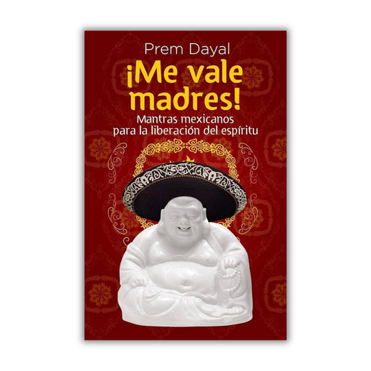 ¡Me vale madres!